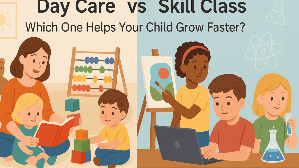 Day Care vs Skill Class